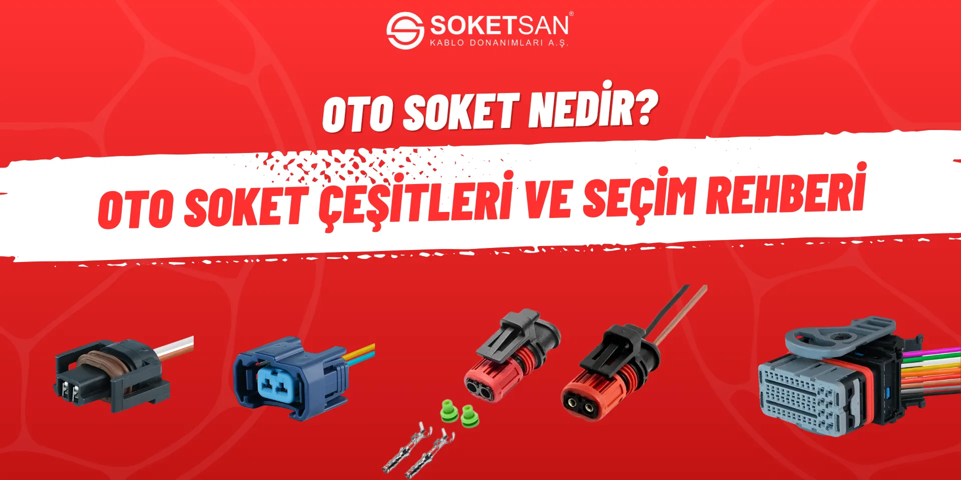 Oto Soket Nedir? Oto Soket Çeşitleri ve Seçim Rehberi